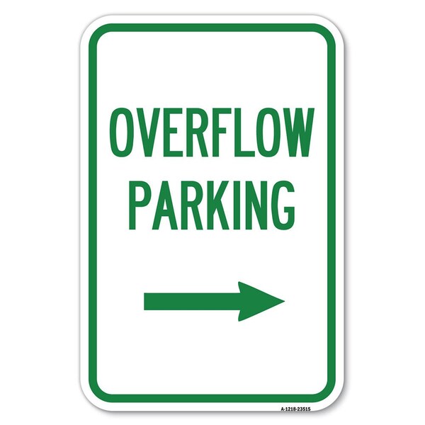 Overflow Parking with Right Arrow Heavy-Gauge Aluminum Sign, 12" x 18", A-1218-23515